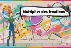 Multiplier des fractions - Vidéo - La Fée des Maths : Secondaire 1, 2, 3