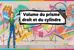 Volume du prisme droit et du cylindre - Vidéo - La Fée des Maths : Secondaire 1, 2, 3