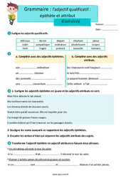 L’adjectif qualificatif - Fiches épithète et attribut - Exercices avec les corrections : Primaire 5 - PDF à imprimer