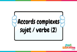 Accords complexes sujet/verbe (2) - Vidéo pédagogique interactive : Secondaire 3