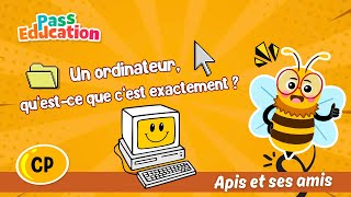 Un ordinateur, qu’est - ce que c’est exactement ? - Vidéo - Apis & ses amis : Primaire 1