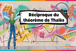 Réciproque du théorème de Thalès - Vidéo pédagogique - La Fée des Maths : Secondaire 1, 2, 3