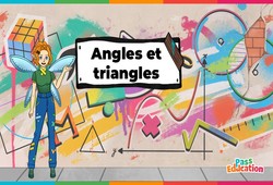 Angles et triangles - Vidéo pédagogique - La Fée des Maths : Secondaire 1, 2, 3