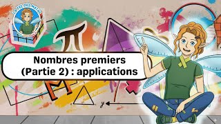 Nombres premiers (Partie 2) - Fiches applications - Vidéo - La Fée des Maths : Secondaire 1, 2, 3