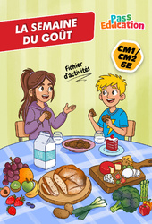 La semaine du goût - Fichier d'activités : Primaire 4, 5, 6 - PDF à imprimer