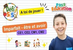Imparfait des verbes être et avoir - Exercices en vidéo - Défi 5/5 : Primaire 2, 3, 4, 5