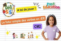 Le futur simple des verbes en - ER - Exercices en vidéo - Défi 5/5 : Primaire 5