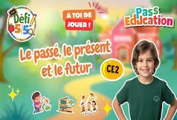 Le passé, le présent et le futur - Exercices en vidéo - Défi 5/5 : Primaire 3