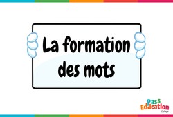 La formation des mots - Vidéo pédagogique interactive : Secondaire 1, 2, 3