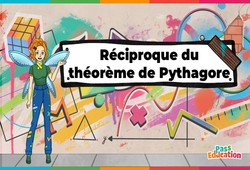Réciproque du théorème de Pythagore - Vidéo pédagogique - La Fée des Maths : Secondaire 1, 2, 3