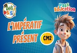 L'impératif présent - Exercices en vidéo - Défi 5/5 : Primaire 5