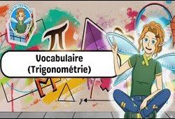 Vocabulaire (Trigonométrie) - Vidéo - La Fée des Maths : Secondaire 2, 3
