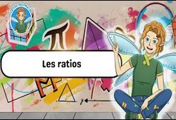 Les ratios - Vidéo - La Fée des Maths : Secondaire 2, 3