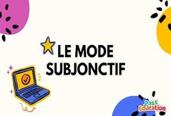 Le mode subjonctif - Vidéo pédagogique : Secondaire 2