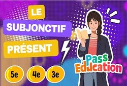 Le subjonctif présent - Vidéo pédagogique : Secondaire 2
